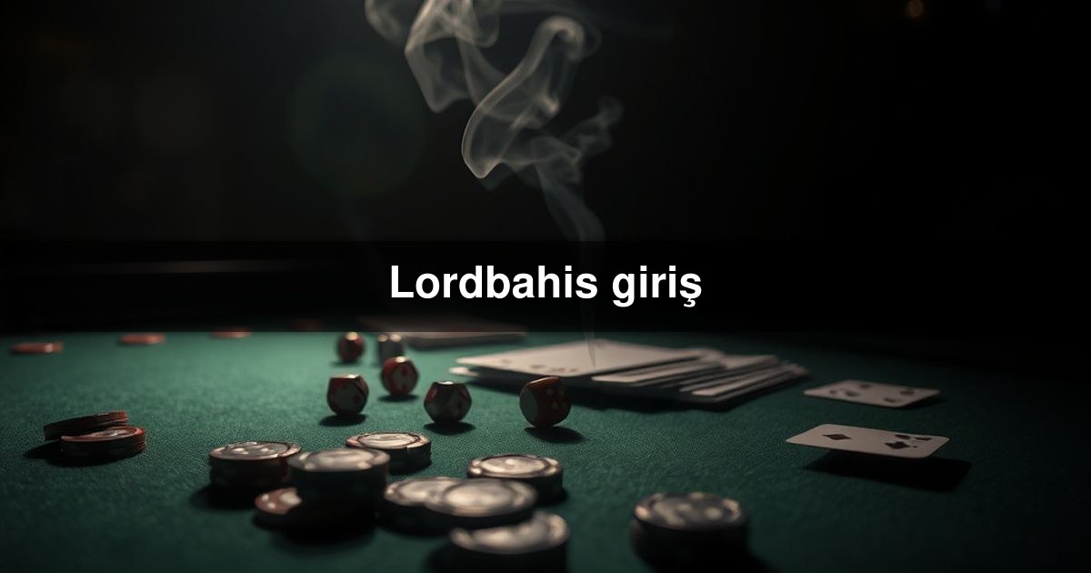 Lordbahis giriş