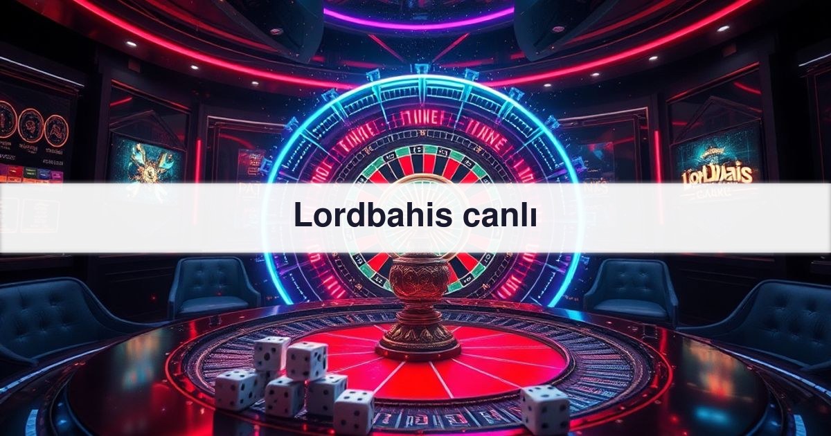 Lordbahis canlı