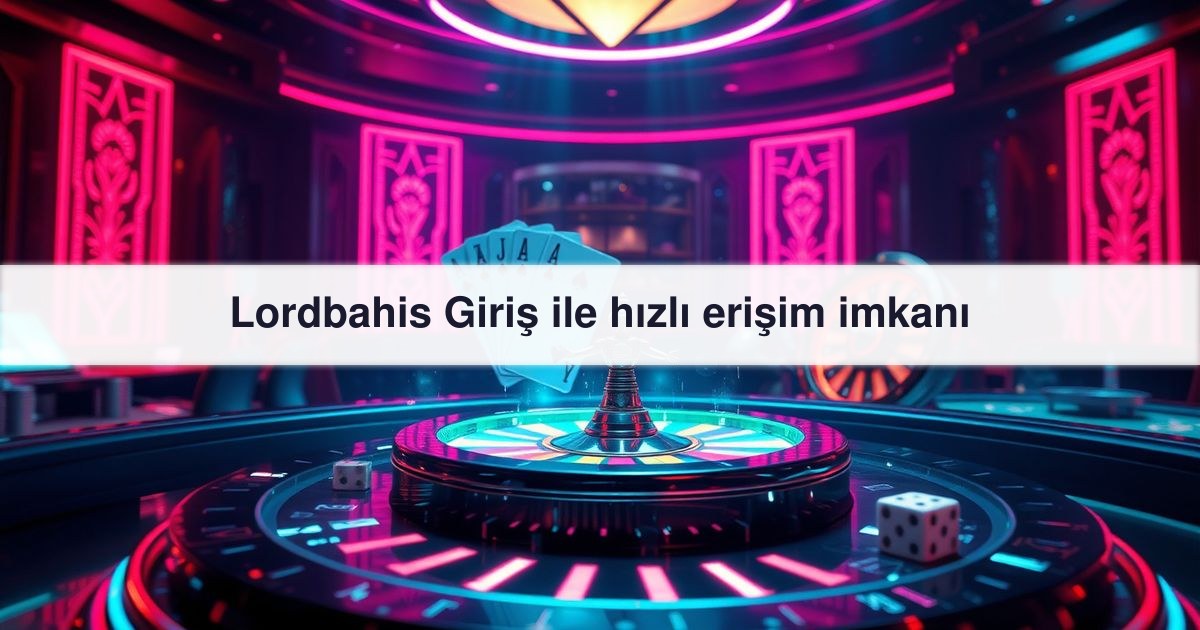 Lordbahis Giriş